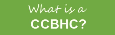 Inside Behavioral Health: What is a CCBHC?