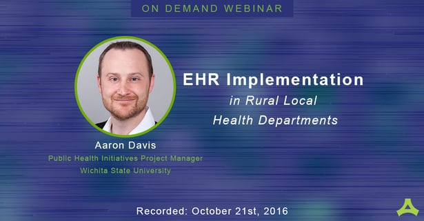 Webinar: EHR Implementation in Rural Local Health Departments