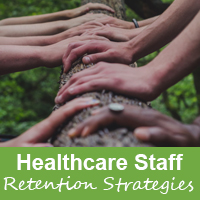 Employee retention strategies in healthcare