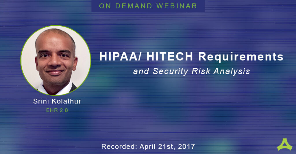 Educational Webinar on HIPAA/ HITECH Requirements and Security Risk Analysis 